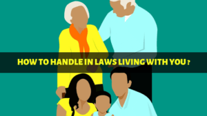 How to handle Indian in laws