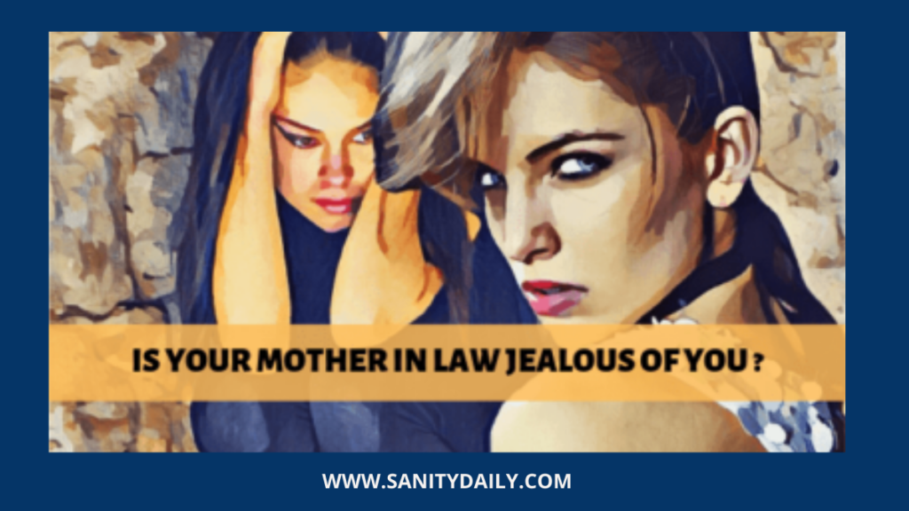 Is Your Mother In Law Jealous Of You 15 Signs And Traits 