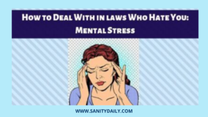 How to deal with mother in law who hate you