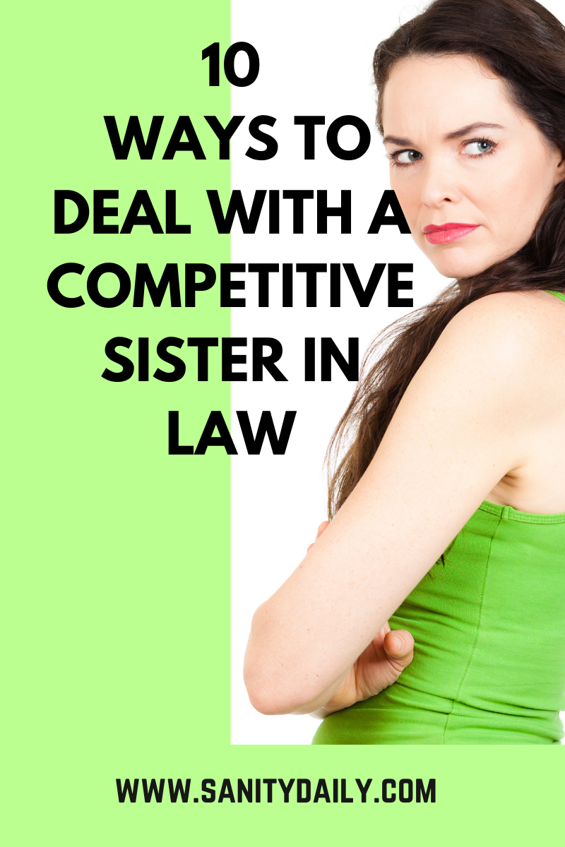 How to deal with a competitive sister in law