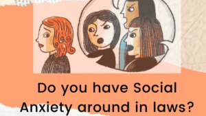 Do you have social anxiety around in laws