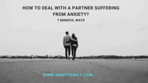 How to deal with a partner suffering from anxiety?