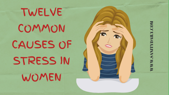 Common causes of stress in women