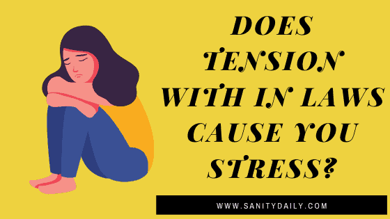 Does tension with in laws cause you stress?