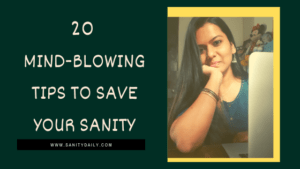Tips to save sanity