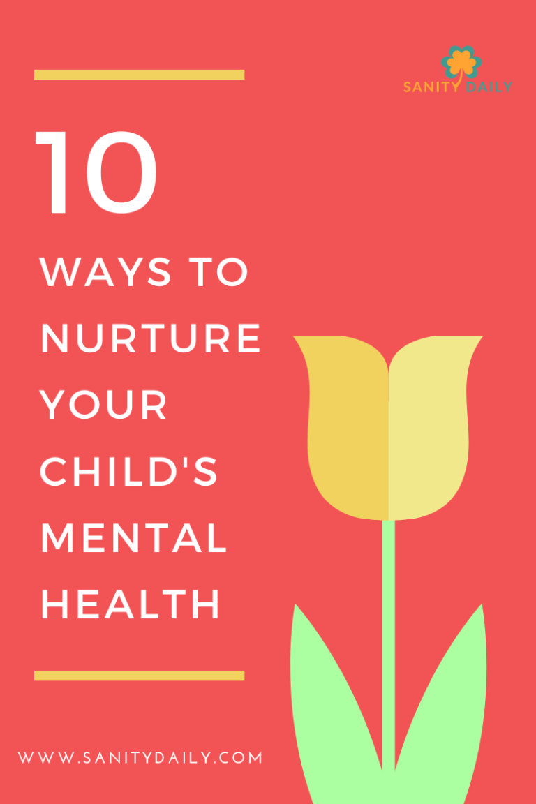 How To Nurture Your Child's Mental Health - Sanity Daily