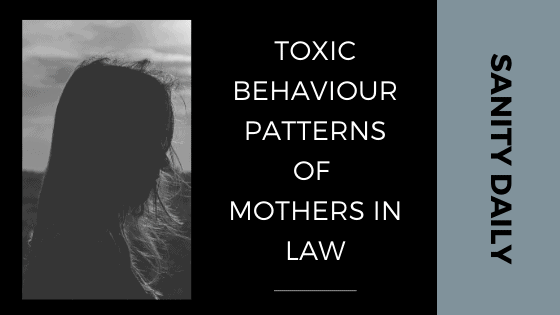 Toxic Behaviour Patterns Of Mothers in Law