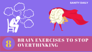 Brain Exercises To Stop Overthinking