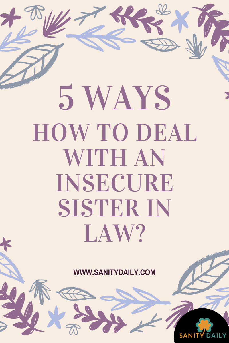 How To Deal With An Insecure Sister In Law?