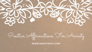 Positive Affirmations For Anxiety