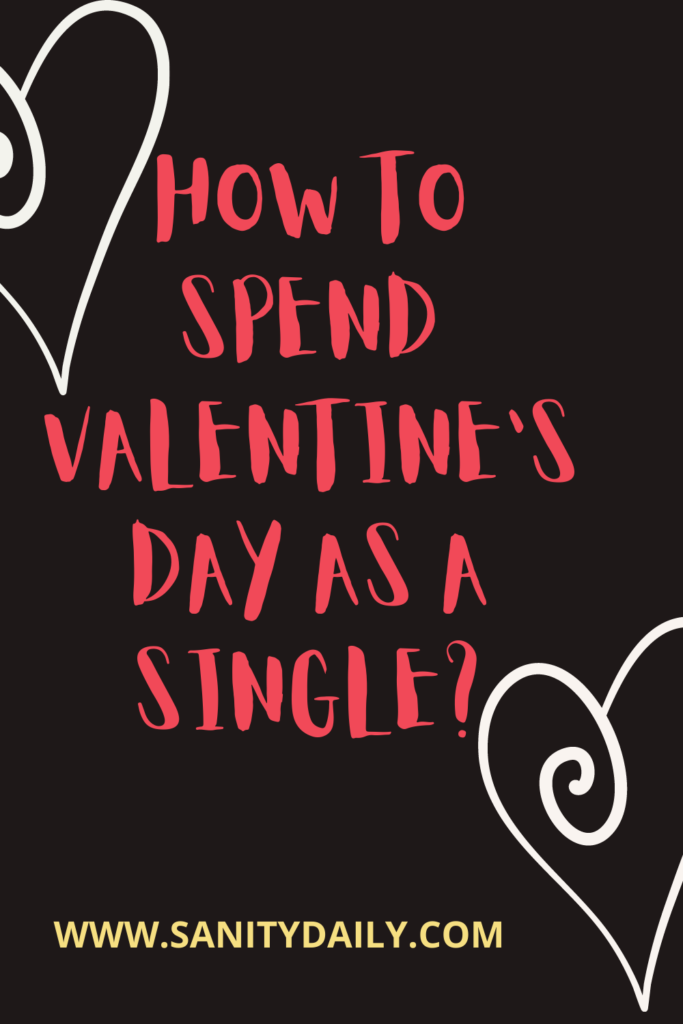 Being Single on Valentine’s Day 