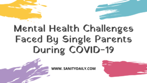 mental health challenges for single parents during COVID-19