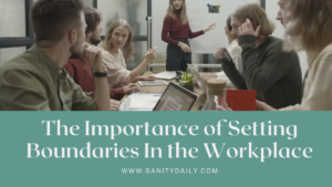 importance of setting boundaries in the workplace