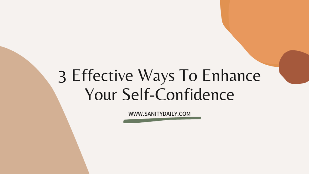 Ways To Enhance Your Self-Confidence