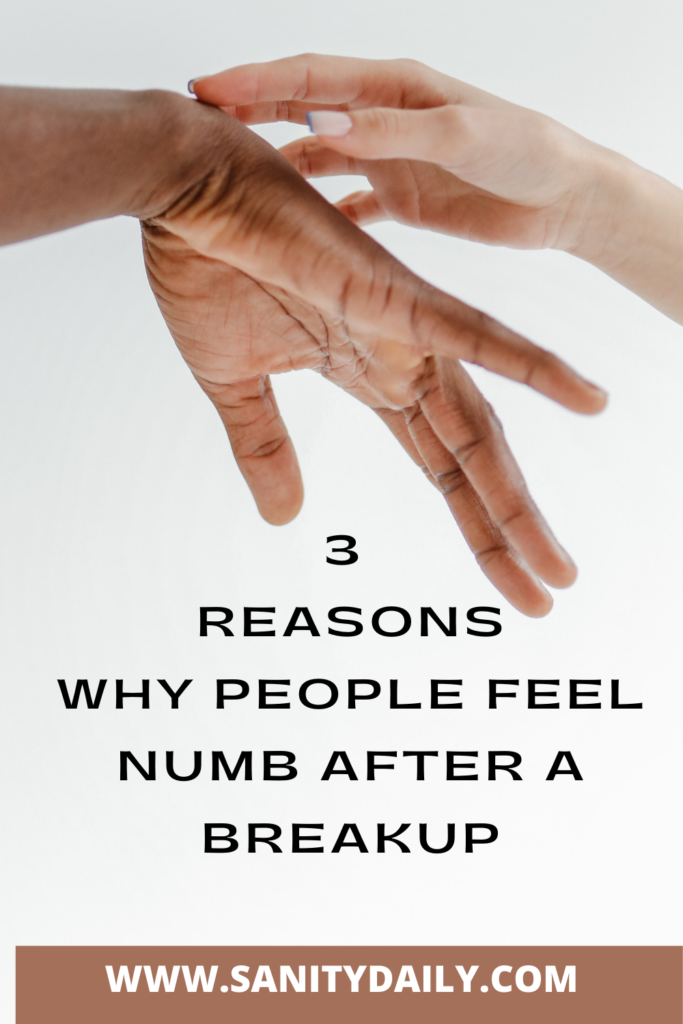 Why do people feel numb after a breakup?