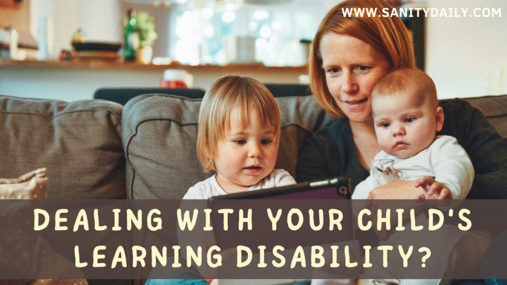 6 Ways To Deal With Your Child's Learning Disability