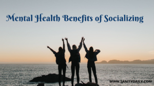 5 Mental Health Benefits Of Socializing