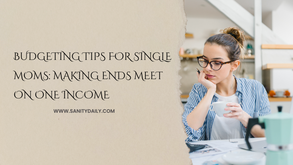 Budgeting tips for single moms
