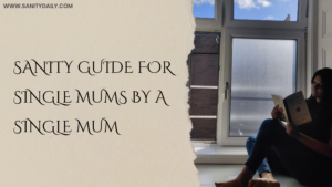 Sanity guide for single mums