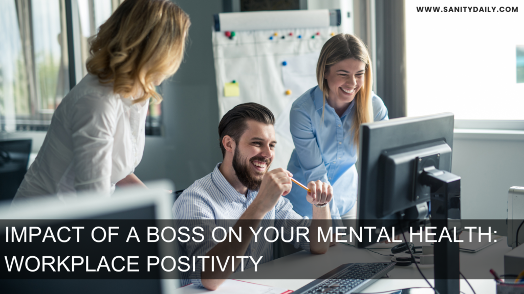 Impact of a Good Boss on Your Mental Health