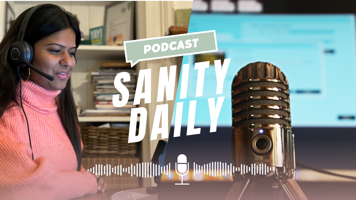 sanity daily podcast