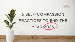 Self-Compassion Practices