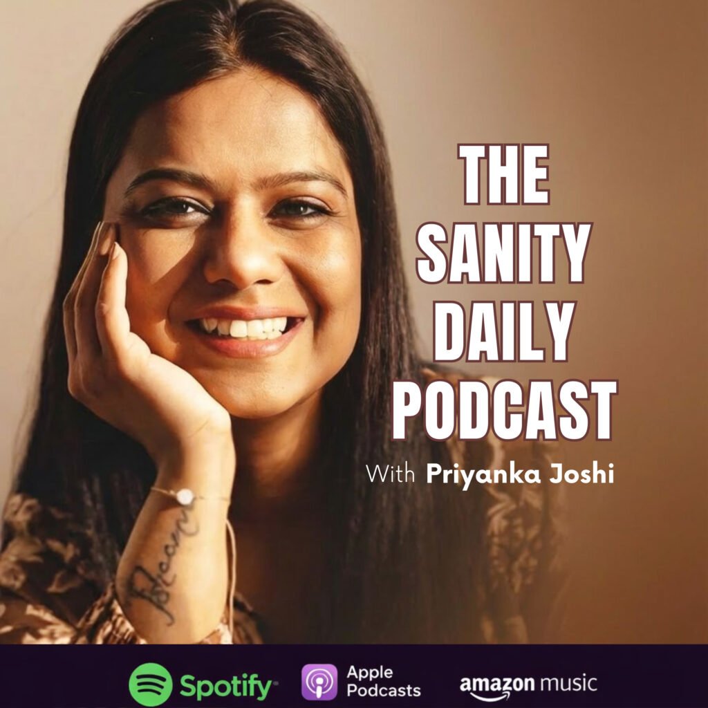 Sanity Daily podcast with Priyanka Joshi