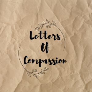 Letters of compassion Project