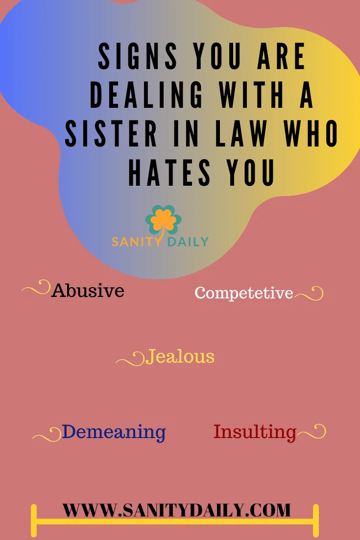 Does your sister in law hate you?