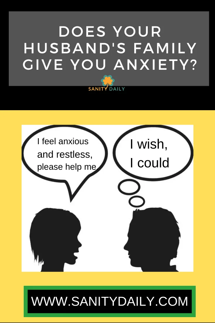 Does your husband's family give you anxiety