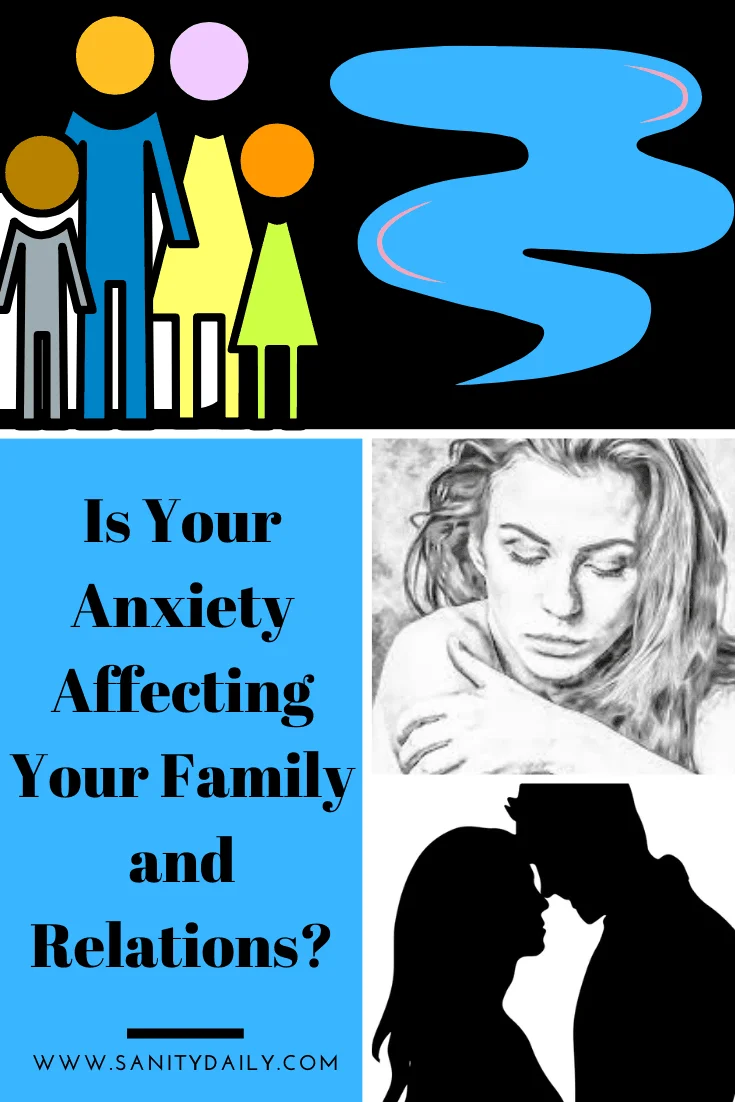 How does anxiety affect family relationships