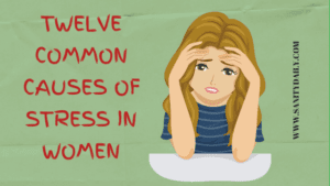 Common causes of stress in women