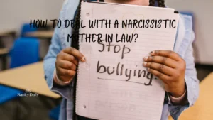 How to deal with a narcissistic mother in law