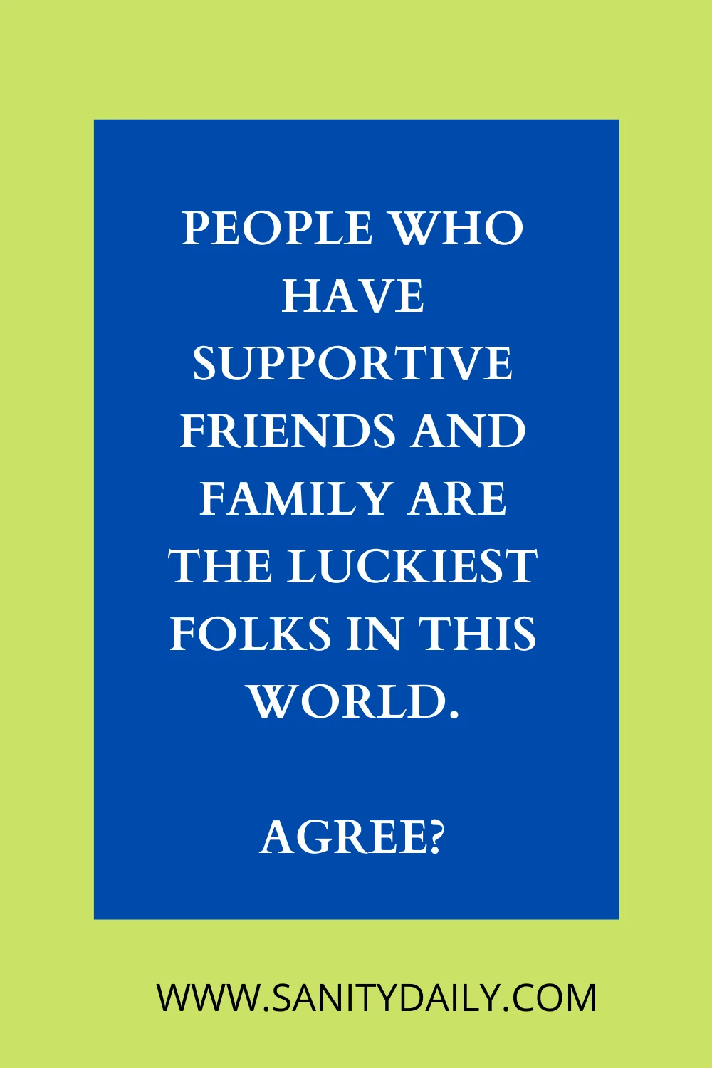 Unsupportive Family and Friends
