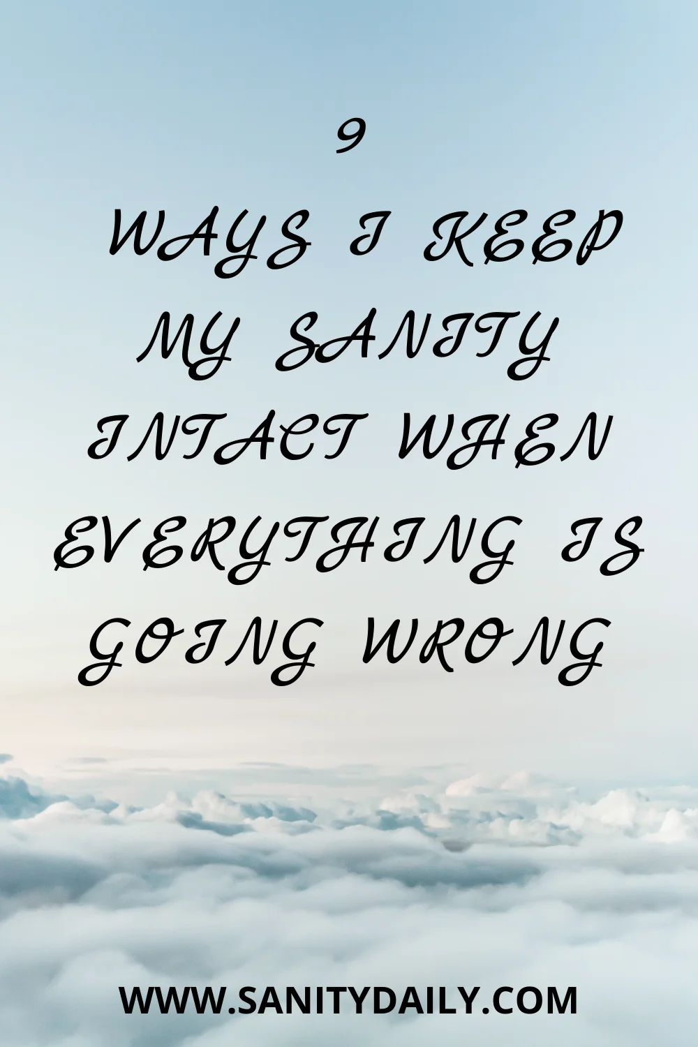 How to stay sane when everything goes wrong?
