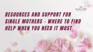 Resources and support for single mothers