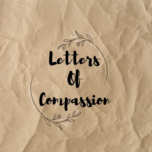 Letters of compassion Project